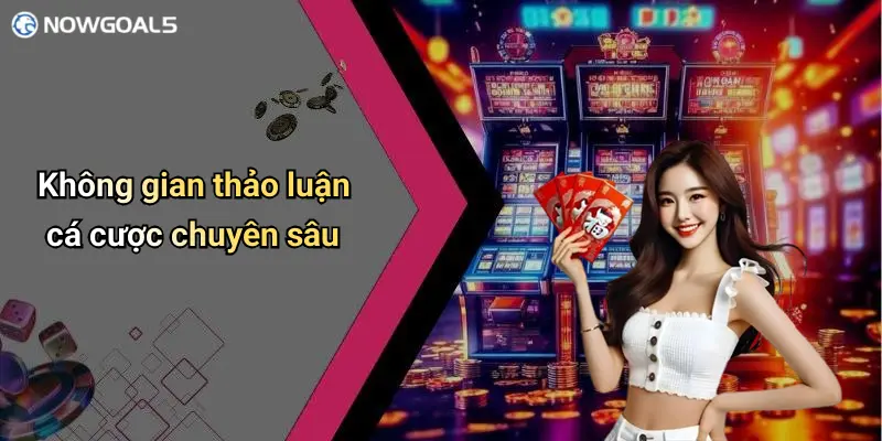 Không gian thảo luận cá cược chuyên sâu