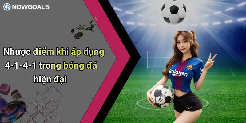 Nhược điểm khi áp dụng 4-1-4-1 trong bóng đá hiện đại