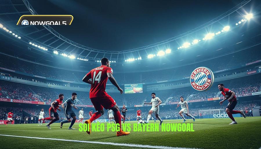 Soi kèo chi tiết: PSG vs Bayern siêu kèo nowgoal
