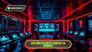MU vs Liverpool Biến Động Kèo Nowgoal: Phân Tích Chi Tiết Và Nhận Định Chuyên Gia
